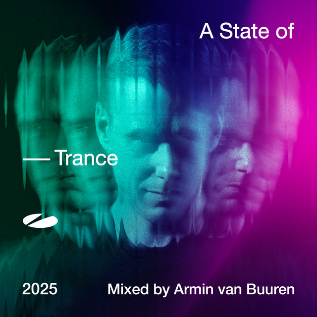 Pochette de l’album de Armin van Buuren " A State of Trance 2025 (Mixed by Armin van Buuren) " - 28 mars 2025 - Source Spotify