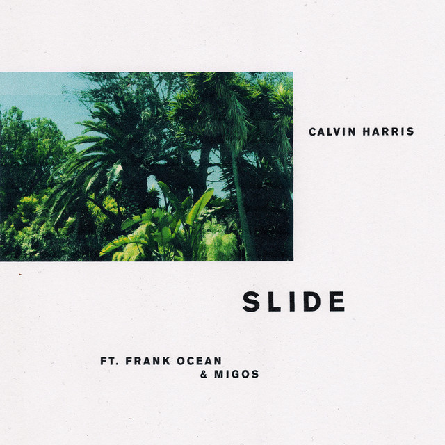 Pochette du single de Calvin Harris & Frank Ocean & Migos " Slide (feat. Frank Ocean & Migos) " - Sortie 24 février 2017 - Source Spotify