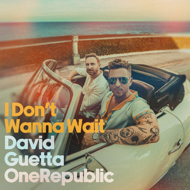 Pochette du single de David Guetta & OneRepublic " I Don't Wanna Wait " - 5 avril 2024 - Source Spotify