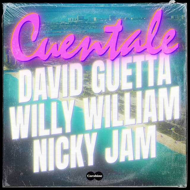 Pochette du single de David Guetta & Willy William & Nicky Jam " Cuentale " - 24 avril 2025 - Source Spotify
