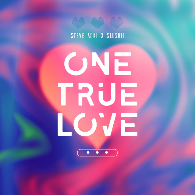 Pochette du single de Steve Aoki & Slushii " One True Love " - 27 mars 2020 - Source Spotify