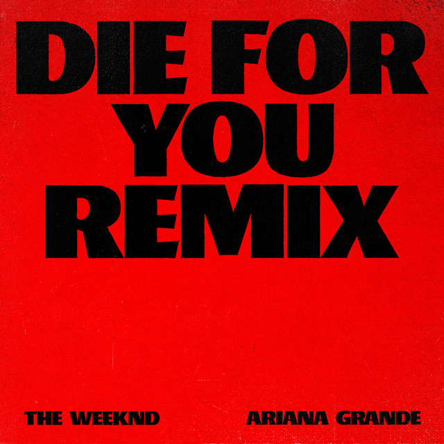 Pochette du single de The Weeknd & Ariana Grande " Die For You (Remix) " - 24 février 2023 - Source Spotify